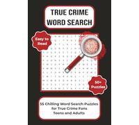 True Crime Word Search Puzzle Book: Word Searches with Easy to Read Print about True Crime, Crime Lingo, Crime Scenes, and More | 6x9, 110 pages | 50+ ... Gift for Vacations, Holidays and Free Times