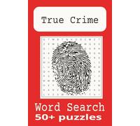 True Crime Word Search Puzzle Book: Word Searches with Easy to Read Print about True Crime, Crime Solving, Crime documentary and More | 50+ puzzles...Gift for Vacations, Holidays and Free Times