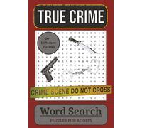 True Crime Word Search Puzzle Book: Word Searches with Easy to Read Print about True Crime, Serial Killers, Murder and More |6x9 inches, 110 pages|50+ ... … Gifts for Vacations, Holidays and Leisure
