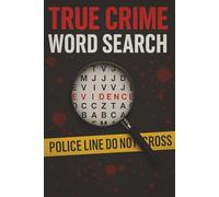 True Crime Word Search Puzzle Book: Word Searches With Easy-to-Read Print Featuring Killers, Forensics, Crime Scenes, Trials & More | 6x9 Inches, 110 ... for True Crime Fans, Road Trips, and Downtime