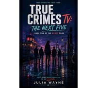 True Crimes TV: The Next Five: Book Two in The Mercy Files series
