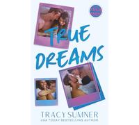 True Dreams: Eine Enemies-to-Lovers, Small-Town-Romance mit Bruder-in-Not und 90er-Retro-Vibe (True Men -- GERMAN)