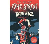 True Evil: The First Evil; The Second Evil; The Third Evil (Fear Street)