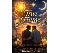 TRUE FLAME: LEARNING TO LOVE WITHOUT BURNING