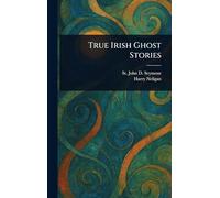 True Irish Ghost Stories