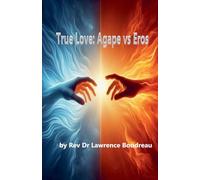 True Love: Agape vs Eros