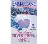 True Love At Silver Creek Ranch (ebook)