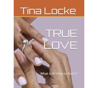 TRUE LOVE: What is it? How to find it?