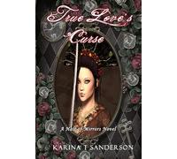 True Love's Curse: A Hall of Mirrors Novel