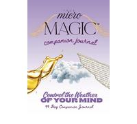 True Micromagic - Control the Weather of Your Mind Companion Journal