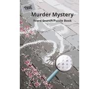 True Murder Mystery Word Search Puzzle Book: Easy to Read Word Searches for Fans of Murder Mysteries, True Crime and Homicide Investigations | 6 x 9 ... for Halloween, Christmas, Birthday and More!