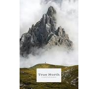 True North: A Gratitude Journal/Notebook: 6x9, 120 Pages, A Rugged Companion on Your Journey, With 5 Daily Thankfulness Prompts