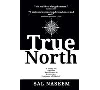 True North: A Story of Racism, Resilience & Resisting Systems of Denial