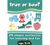True or Boo: 25 Easy Sentences for Learning and Fun: A Silly Guessing Game for Curious Kids and Their Grown-Ups