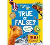 True or False?: A fun-filled family game book (National Geographic Kids)