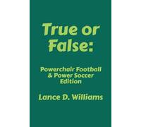 True or False: Powerchair Football & Power Soccer Edition