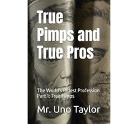 True Pimps and True Pros: The World's Oldest Profession: Part One: True Pimps