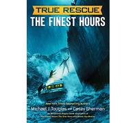 True Rescue: The Finest Hours (True Rescue Series)