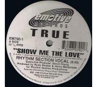 TRUE / SHOW ME THE LOVE (PART TWO)