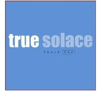 True Solace - Thank You