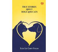 True Stories About Dogs And Cats