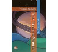 True Treasure Stories: Five Inspiring Tales of Hope, Patience, and Discovery