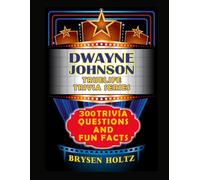 Truelife Trivia Dwayne 'The Rock' Johnson: 300 Trivia Questions and Fun Facts (Truelife Trivia Series)