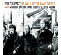 Truffaz, Erik -Quartet- - Walk of the Giant Turtle