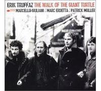 Truffaz Erik - The Walk of the Giant Turtle