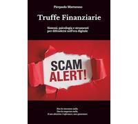 Truffe Finanziarie: Sistemi, psicologia e strumenti per difendersi nell’era digitale