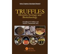 Truffles: Diversity, Ecology and Biotechnology (Progress in Mycological Research)
