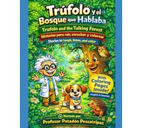 Trúfolo y el Bosque que Hablaba: Historias para reír, escuchar y colorear