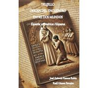 TRUJILLO ORIGEN DEL ENCUENTRO ENTRE DOS MUNDOS