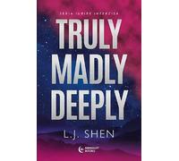 Truly Madly Deeply. Seria Iubire interzisa Vol.1 - L.J. Shen, Editie in limba romana