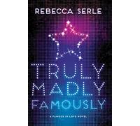 Truly Madly Famously: 2 (Famous in Love)
