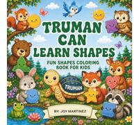 Truman Can Learn Shapes: A Fun and Educational Shapes Coloring Book for Kids with Truman the Leatherback Sea Turtle ("Truman Can" Coloring Book Series)