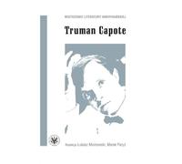 Truman Capote (MISTRZOWIE LITERATURY AMERYKAŃSKIEJ)
