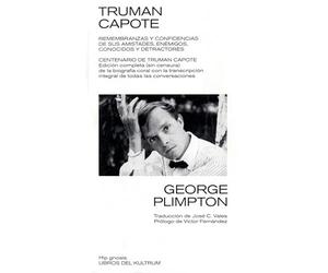 TRUMAN CAPOTE: REMEMBRANZAS Y CONFIDENCIAS DE AMISTADES, ENEMIGOS, DETRACTORES Y CONOCIDOS: 6 (Hip gnosis)