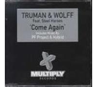 Truman & Wolff Ft Steel.. - Come Again