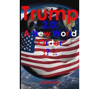Trump 2.0: A New World Order !?...