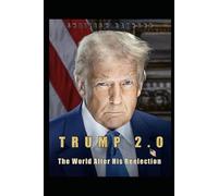Trump 2.0: The World After His Reelection