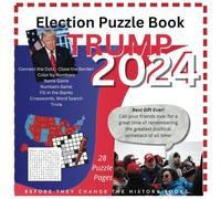 Trump 2024 - Election Puzzle Book: The Amazing Political Comeback
