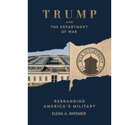 Trump and the Department of War: Rebranding America’s Military