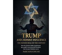 Trump and the Zionist influence: The hidden deal of the century