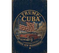 Trump Cuba: Under New Management (Trump World Tour)