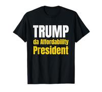 Trump Da Affordability President Pro Trump Economy Camiseta