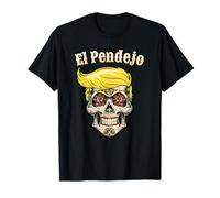Trump El Pendejo Shirt Funny Sugar Skull Anti Trump Camiseta