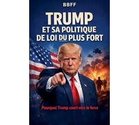 Trump et sa politique de loi du plus fort