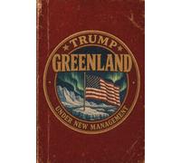 Trump Greenland: Under New Management (Trump World Tour)