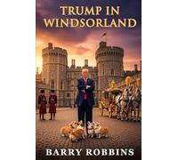 Trump in Windsorland: The Crown vs. The Clown